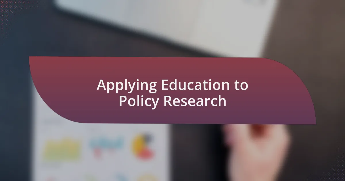 Applying Education to Policy Research