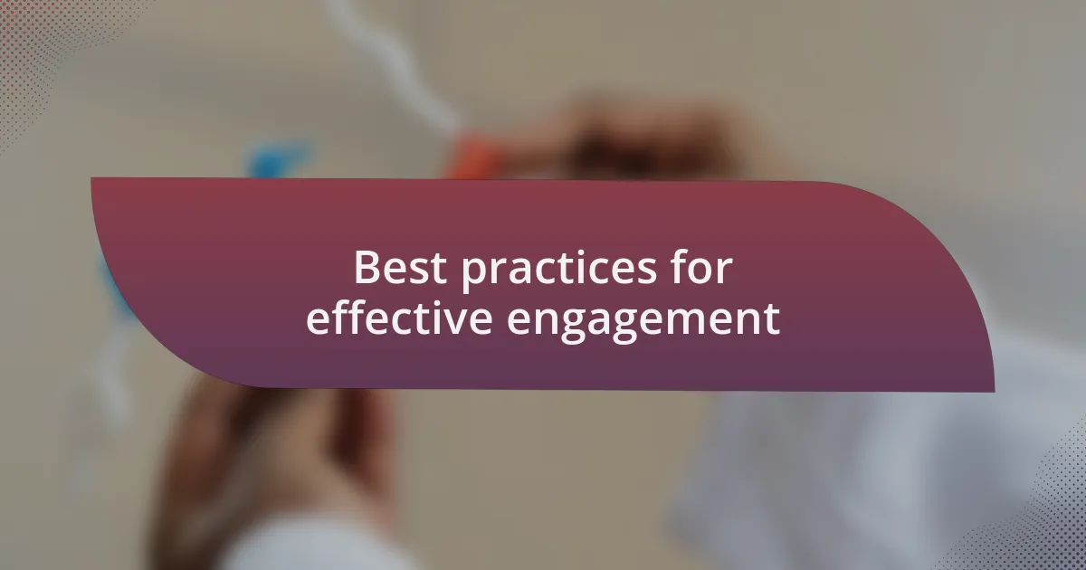 Best practices for effective engagement