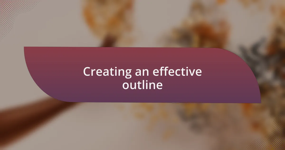 Creating an effective outline