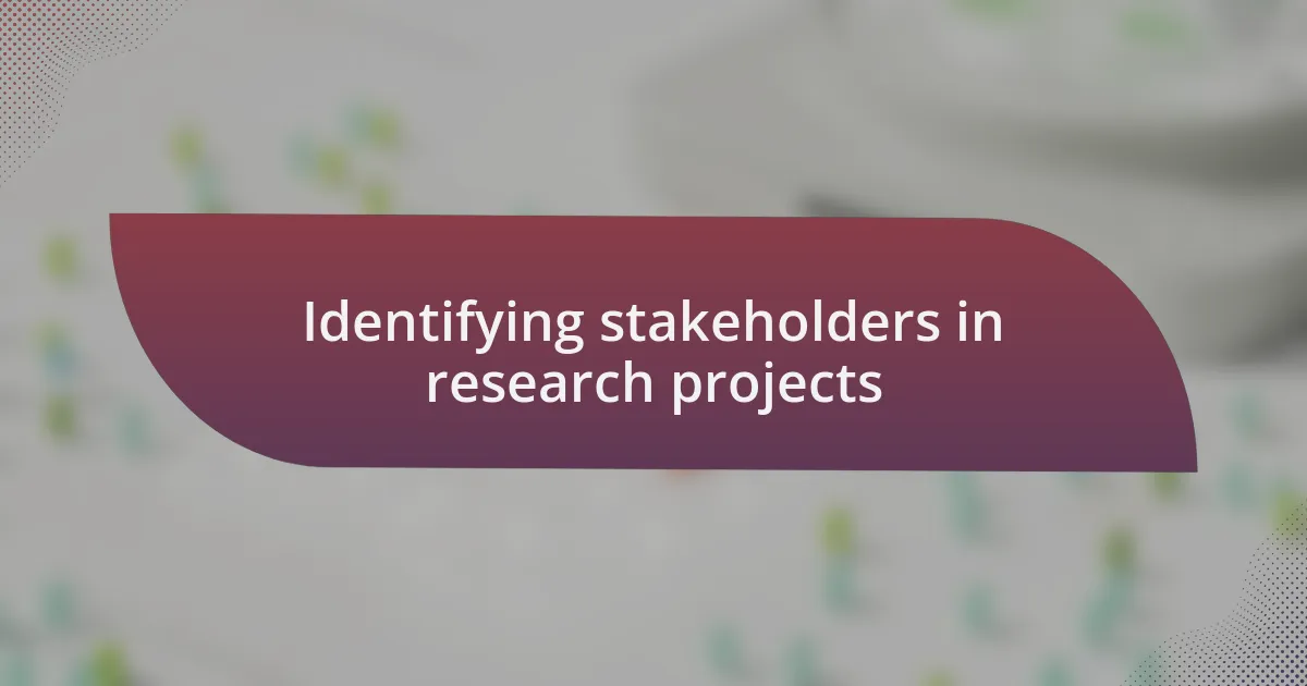 Identifying stakeholders in research projects