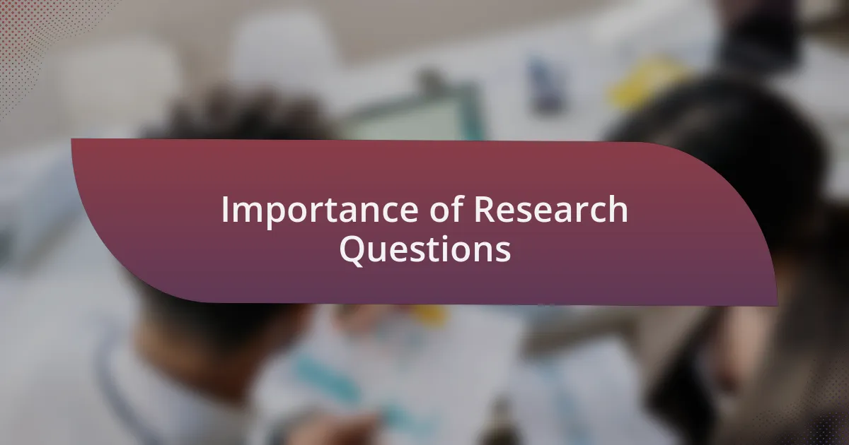 Importance of Research Questions