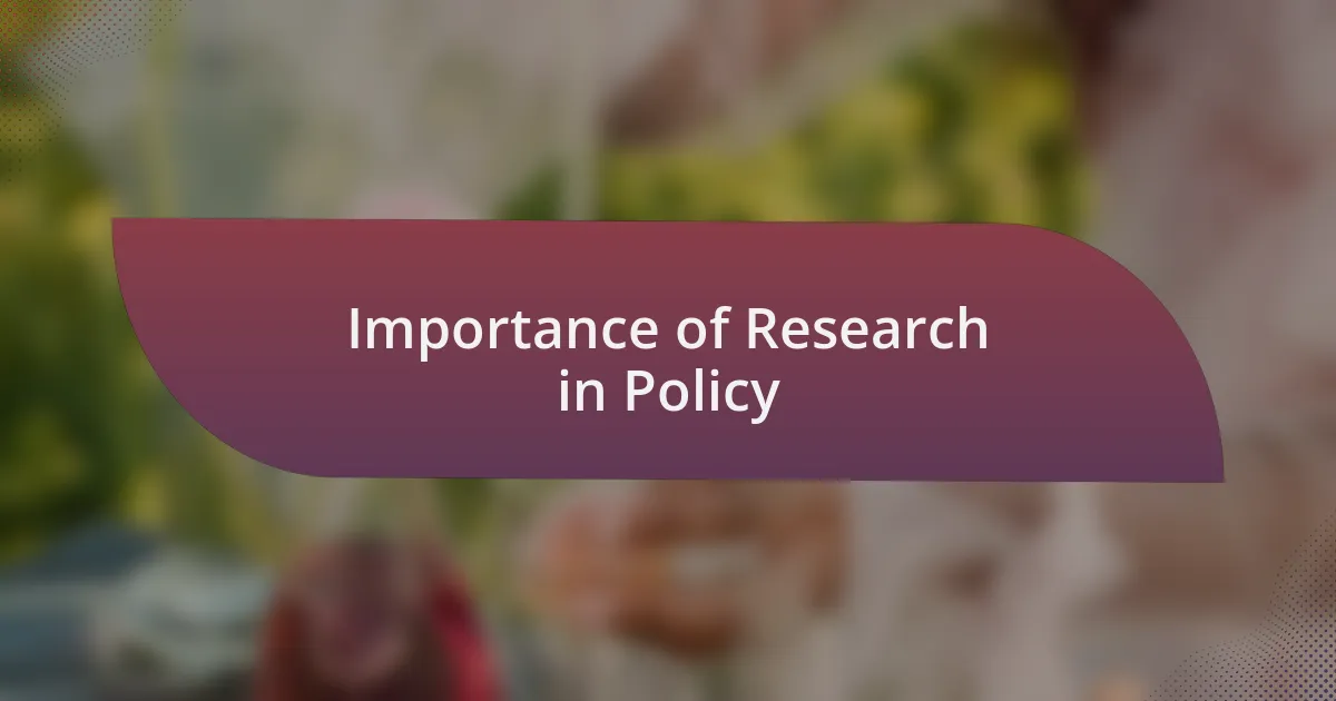 Importance of Research in Policy