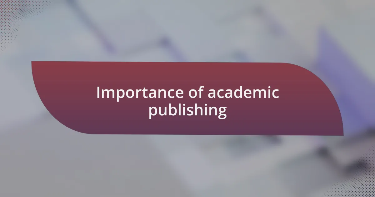 Importance of academic publishing