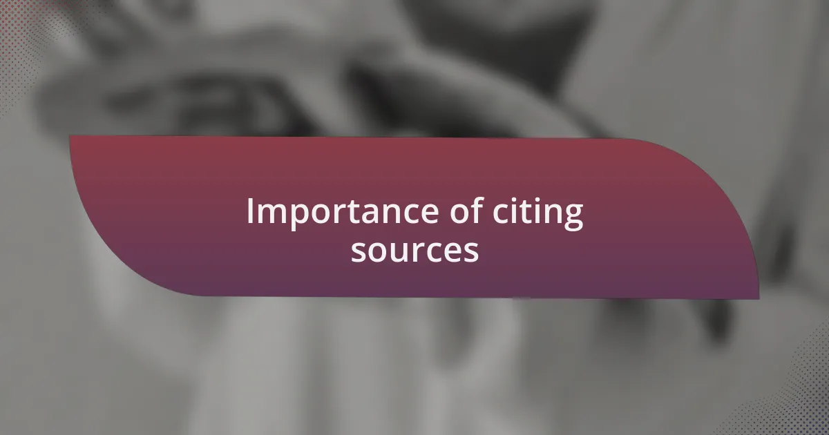 Importance of citing sources