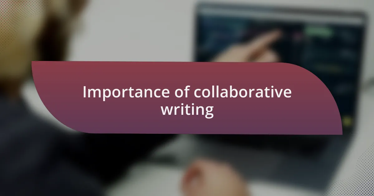 Importance of collaborative writing