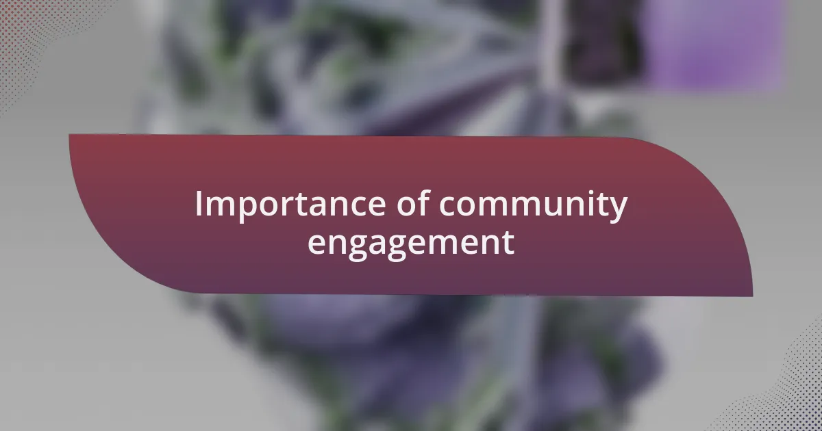 Importance of community engagement