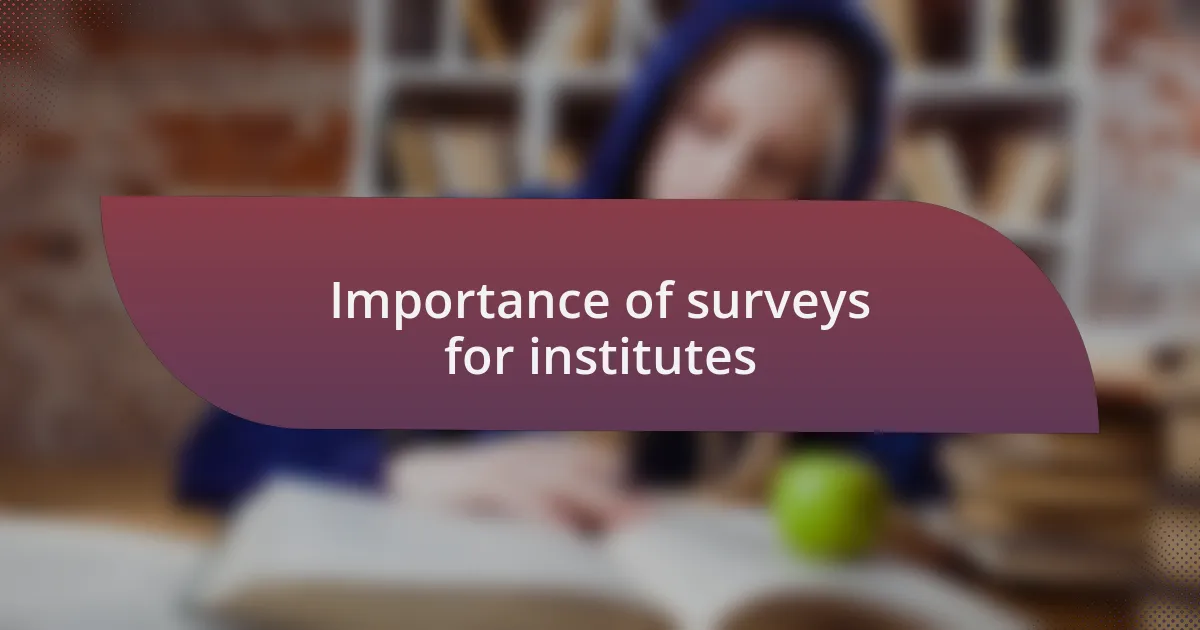 Importance of surveys for institutes