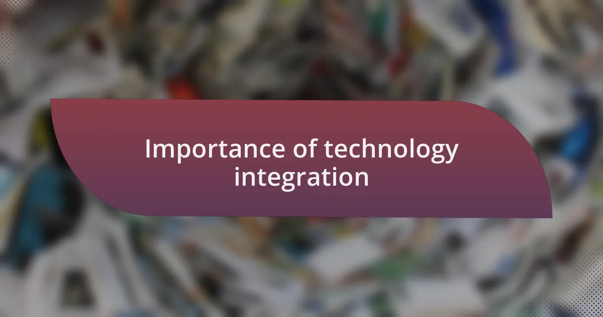 Importance of technology integration