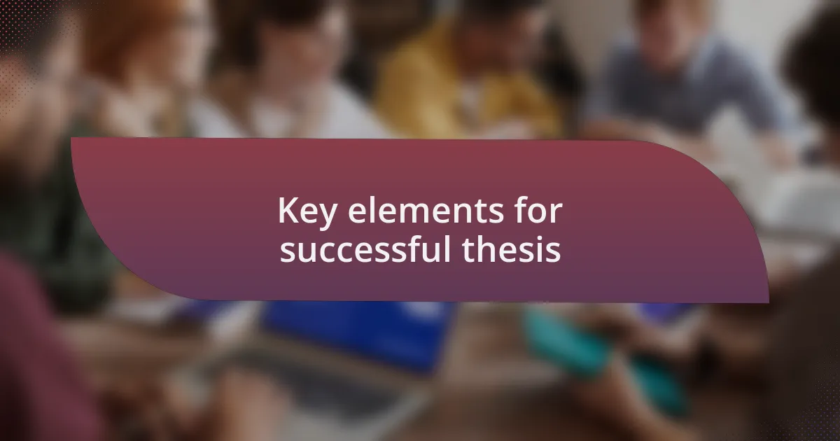 Key elements for successful thesis
