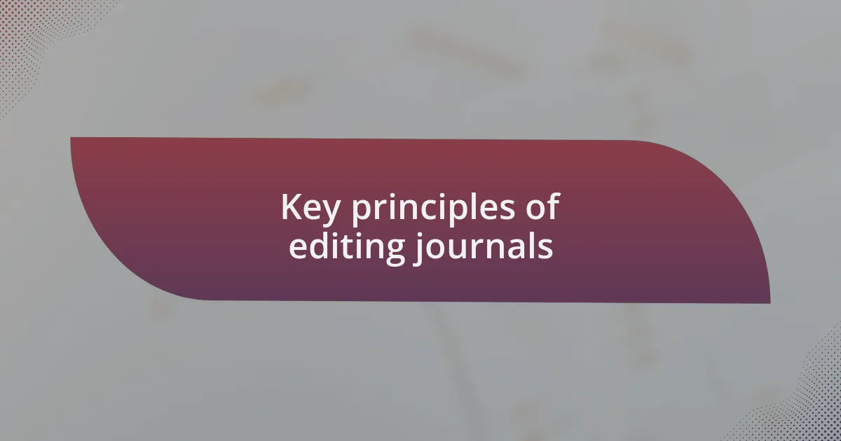 Key principles of editing journals