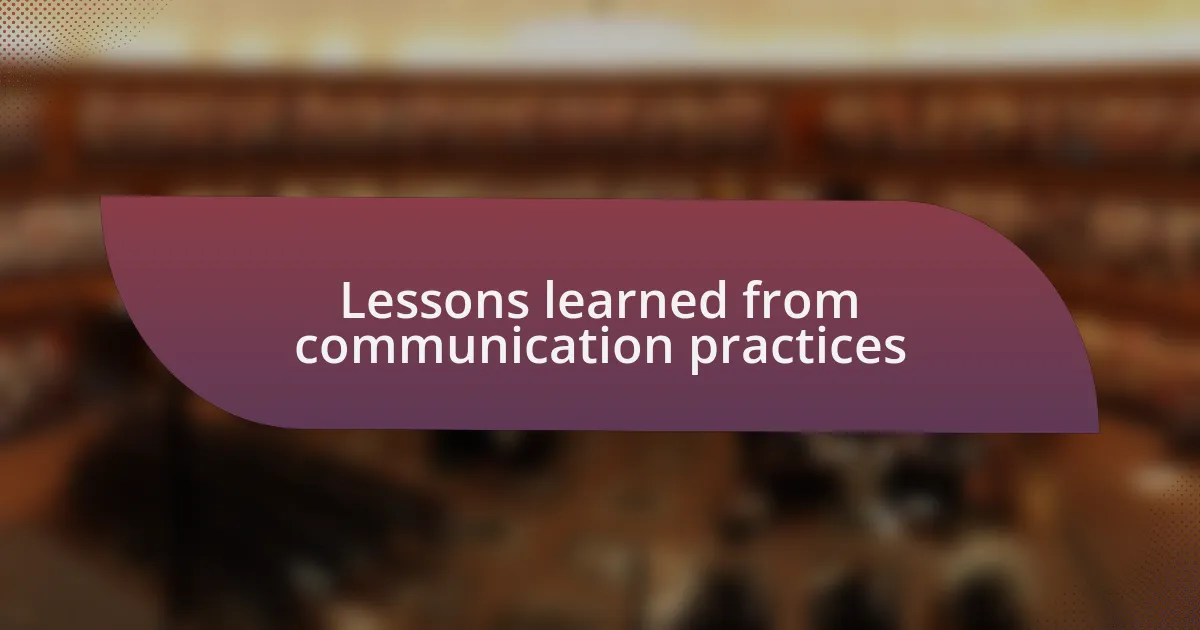 Lessons learned from communication practices