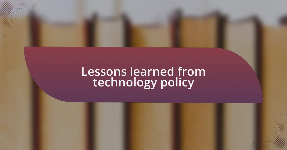 Lessons learned from technology policy