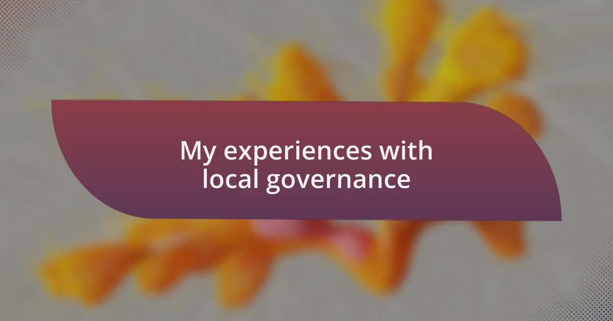 My experiences with local governance