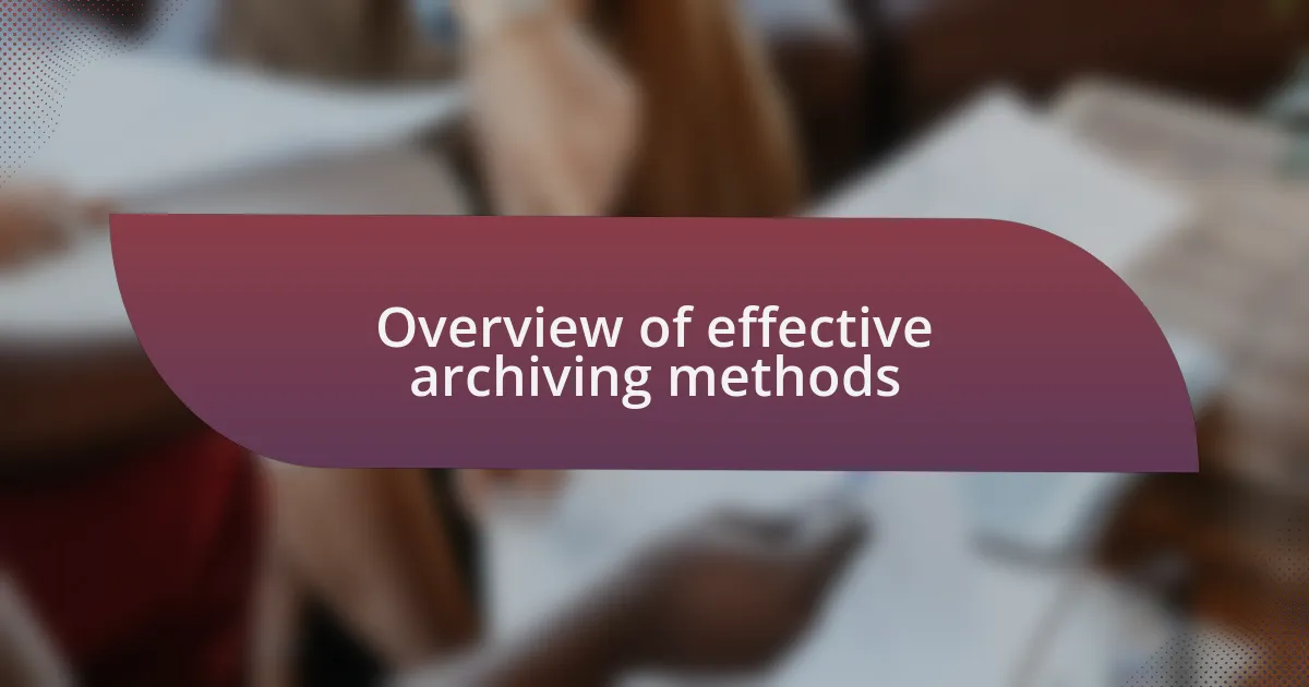 Overview of effective archiving methods