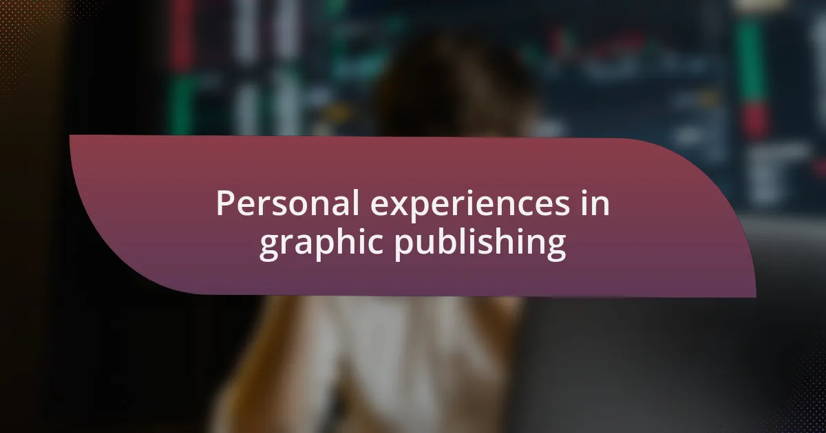 Personal experiences in graphic publishing