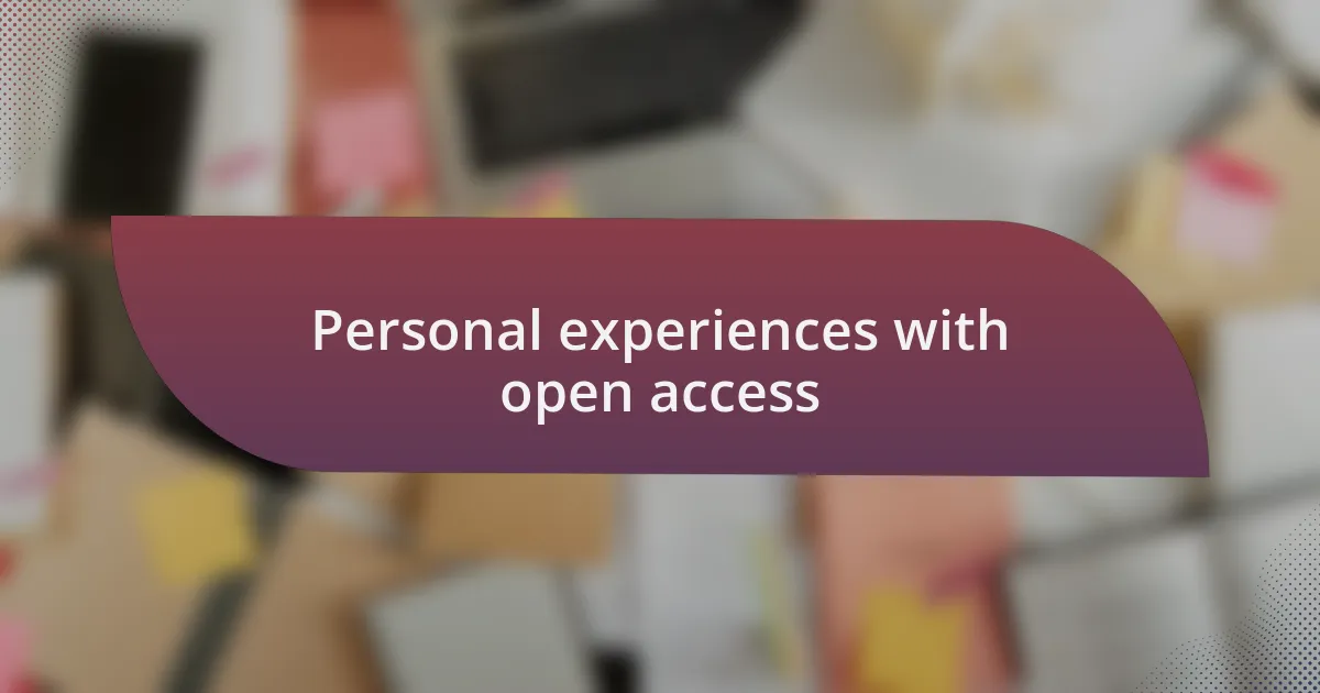 Personal experiences with open access