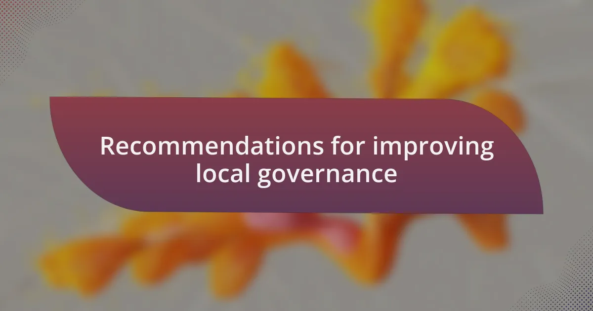 Recommendations for improving local governance