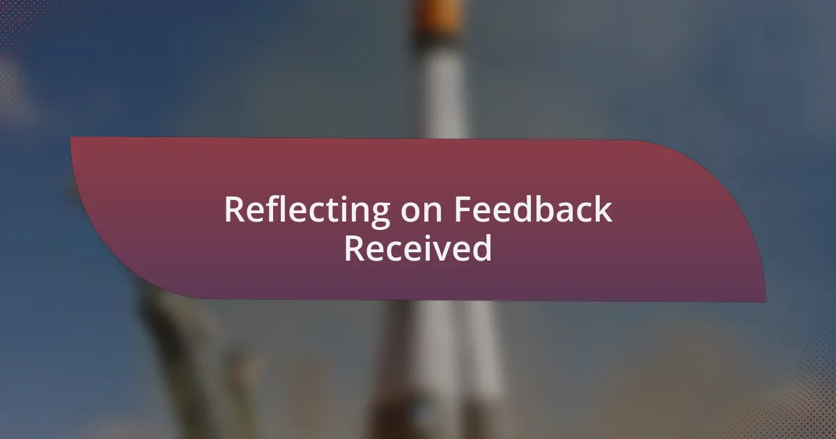 Reflecting on Feedback Received