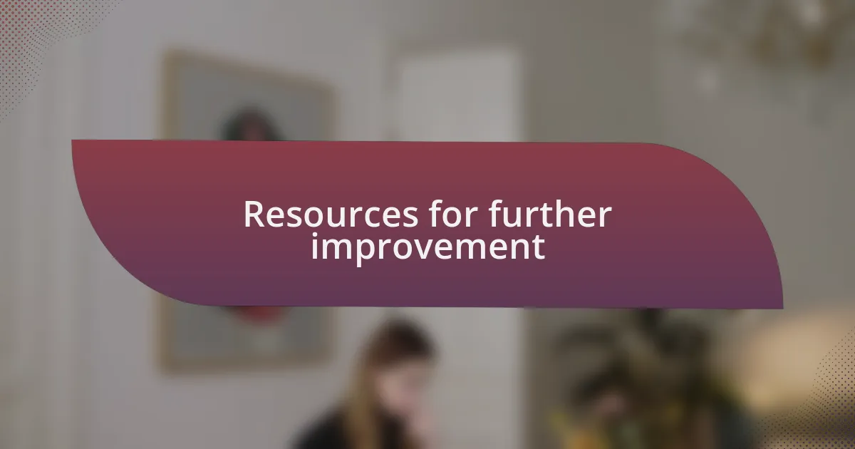 Resources for further improvement