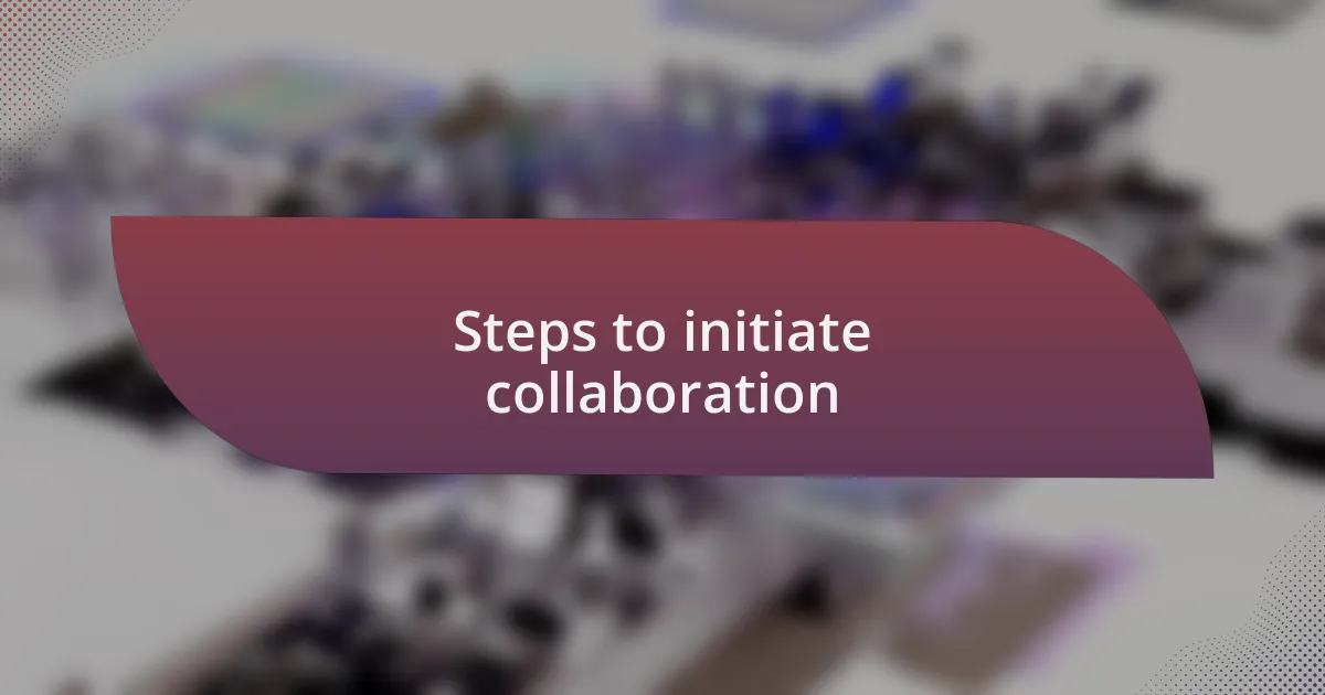 Steps to initiate collaboration