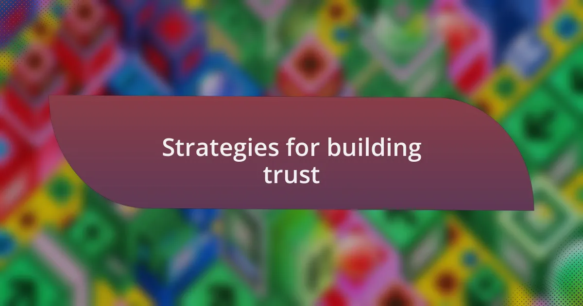 Strategies for building trust