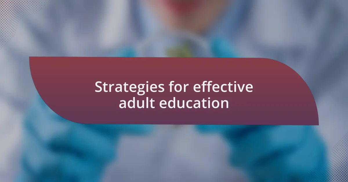 Strategies for effective adult education