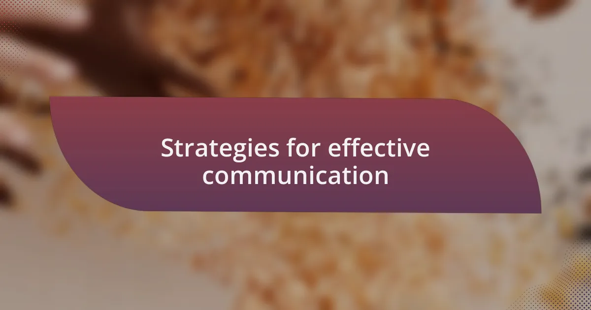 Strategies for effective communication