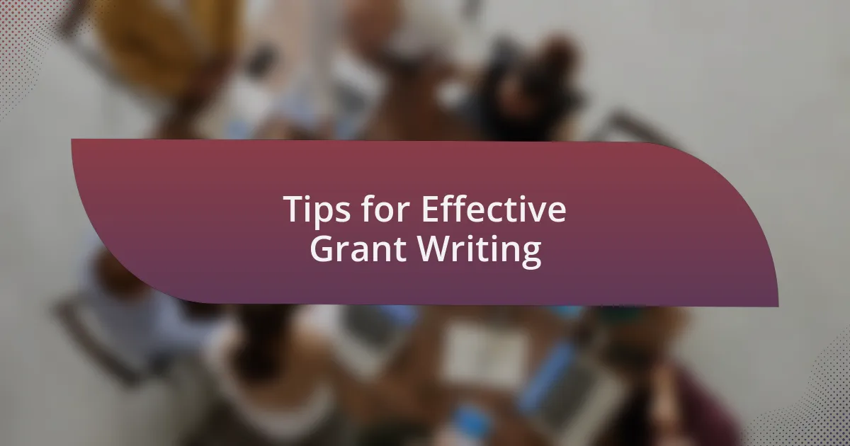 Tips for Effective Grant Writing