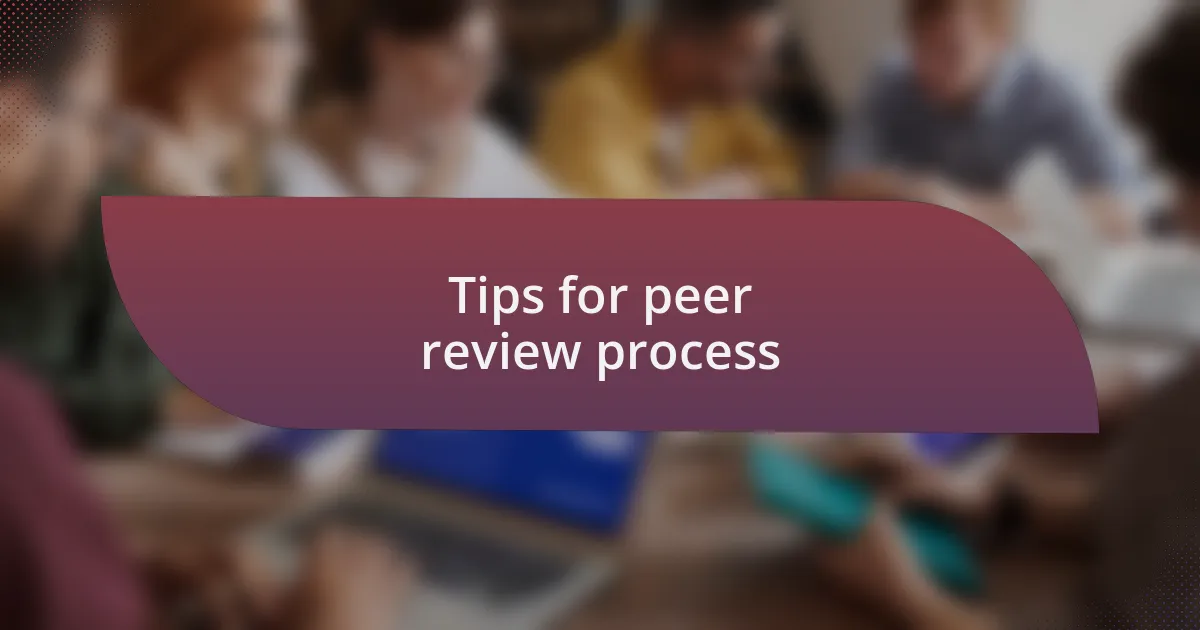 Tips for peer review process