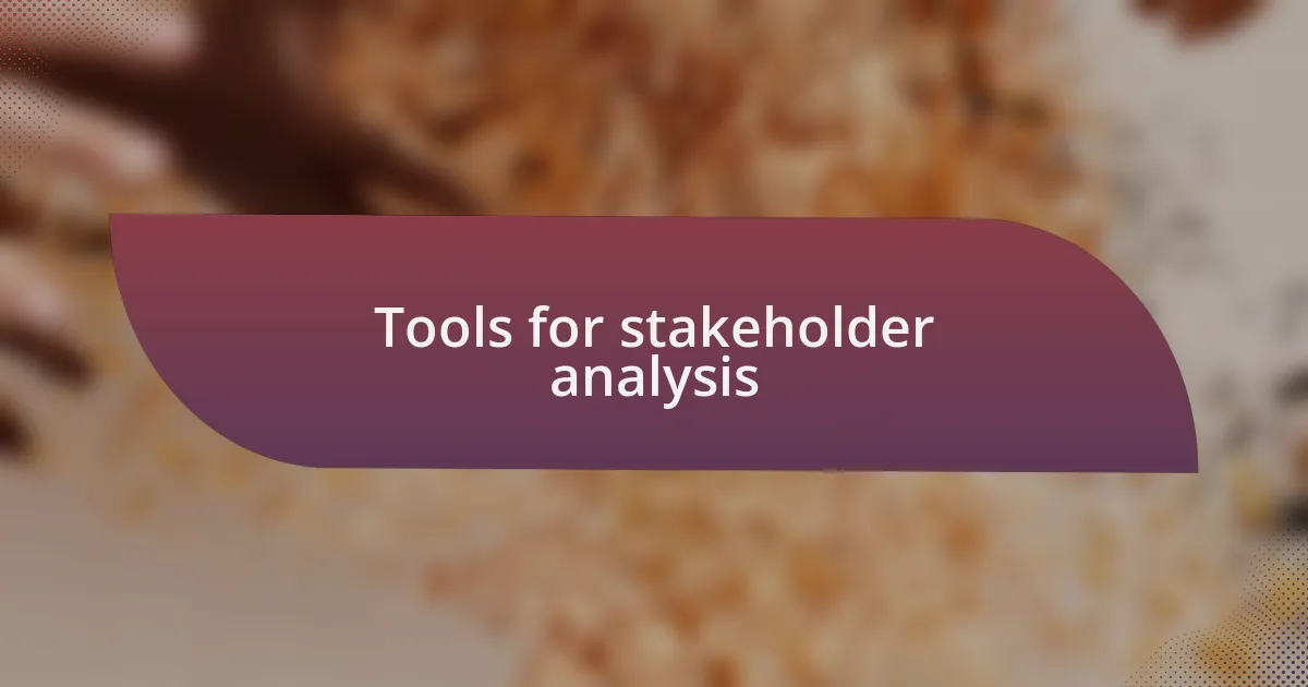Tools for stakeholder analysis