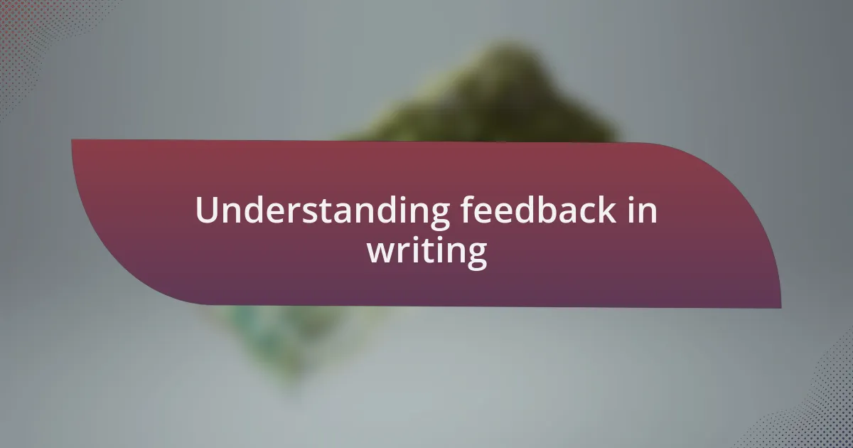Understanding feedback in writing