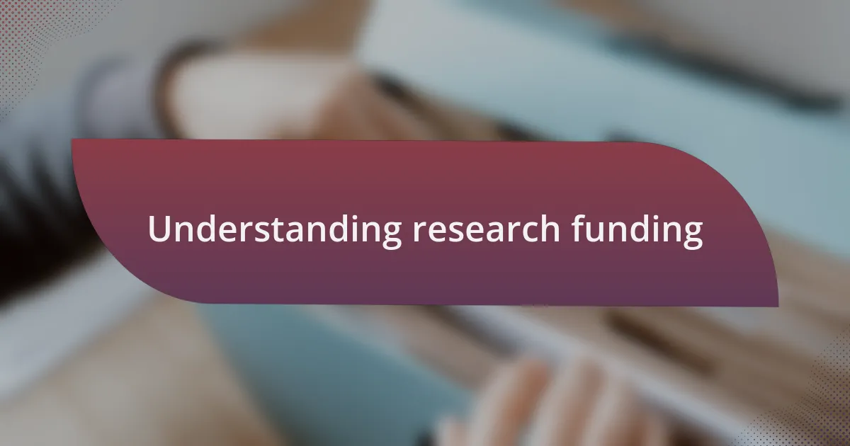 Understanding research funding