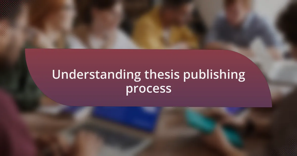 Understanding thesis publishing process